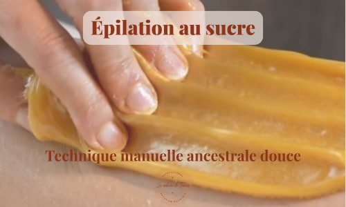epilation au sucre technique manuelle douce